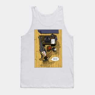 Sorry man, I'm too busy now Tank Top